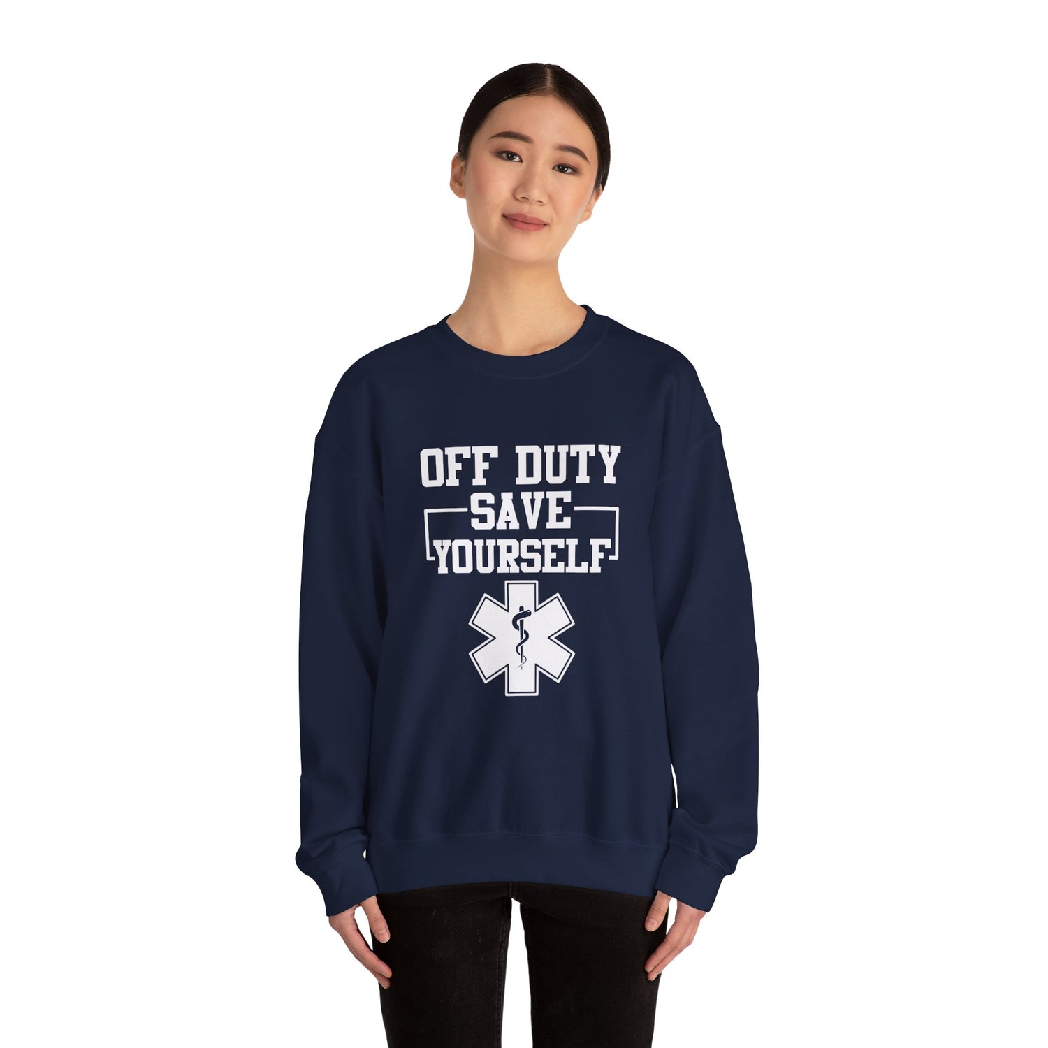 Off Duty Save Yourself Sweatshirt | EMS Crewneck, First Responder Gift, Comfortable Sweatshirt, Casual Wear, Emergency Services Apparel