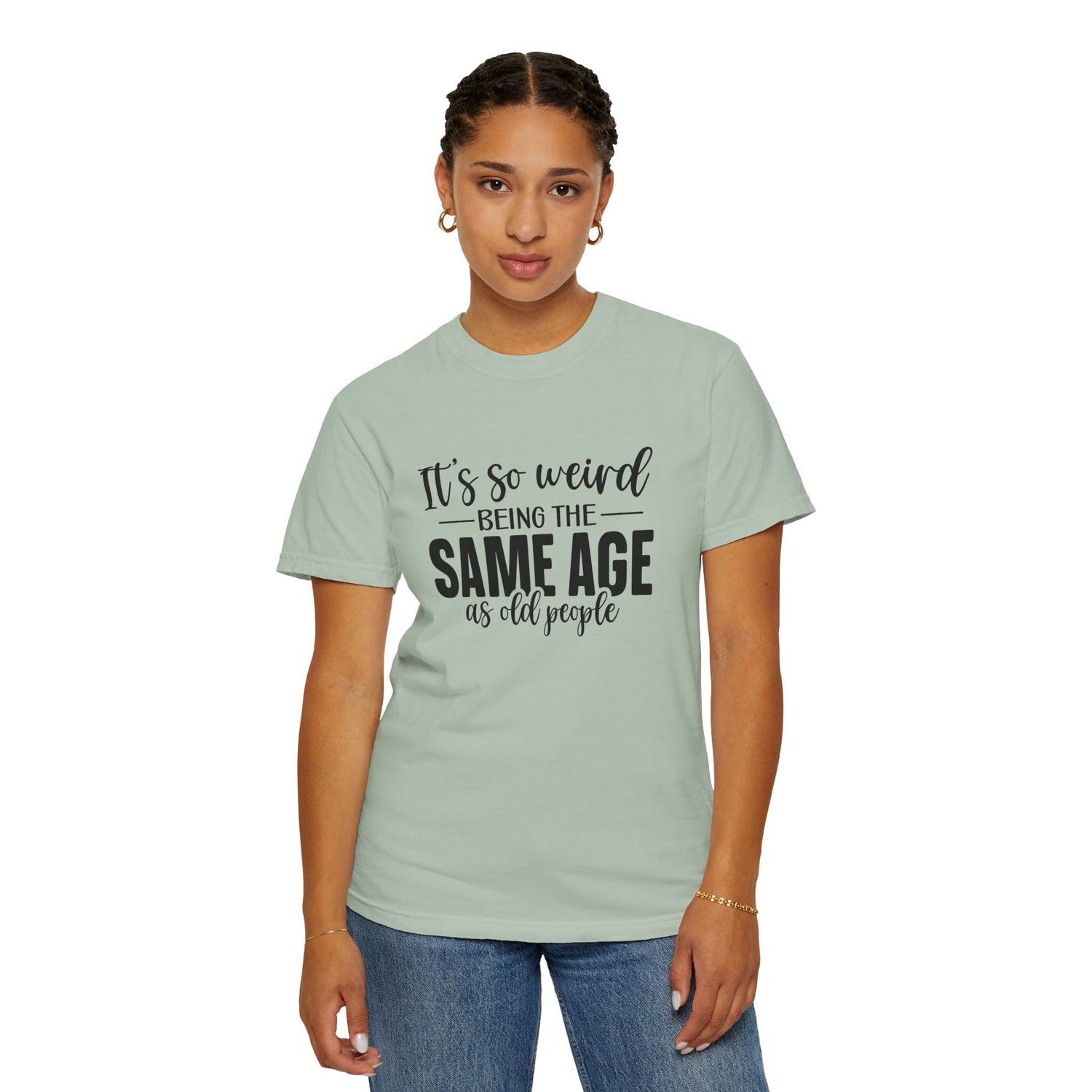 Vintage Unisex T-shirt - It's Weird being the same age as old people