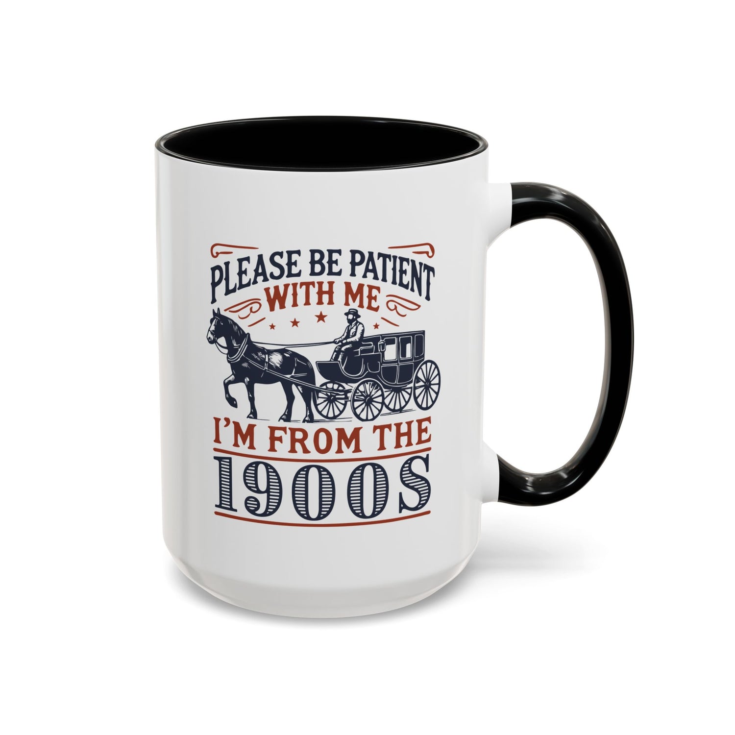 Funny Coffee Mug: From the 1900s