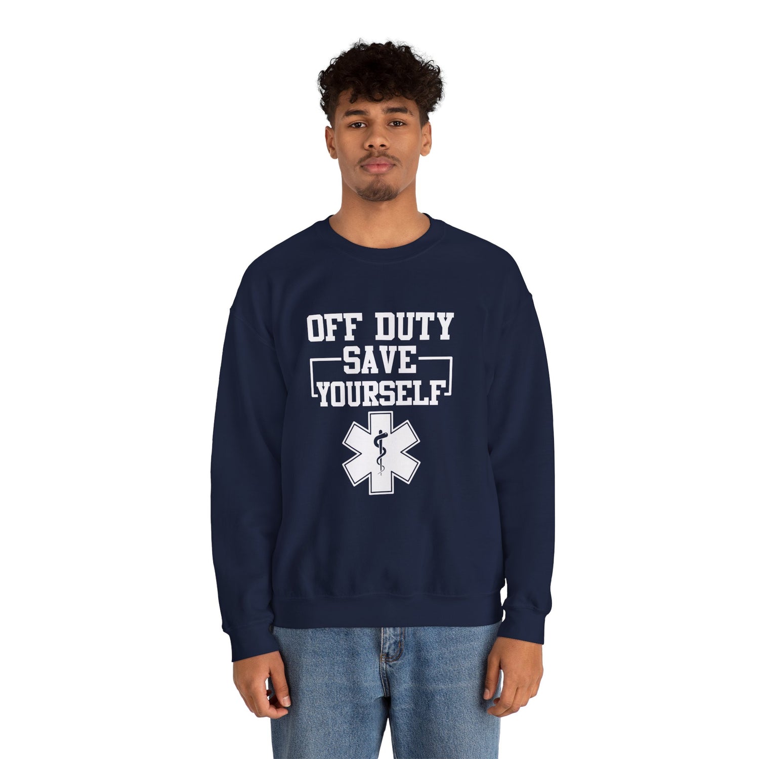 Off Duty Save Yourself Sweatshirt | EMS Crewneck, First Responder Gift, Comfortable Sweatshirt, Casual Wear, Emergency Services Apparel