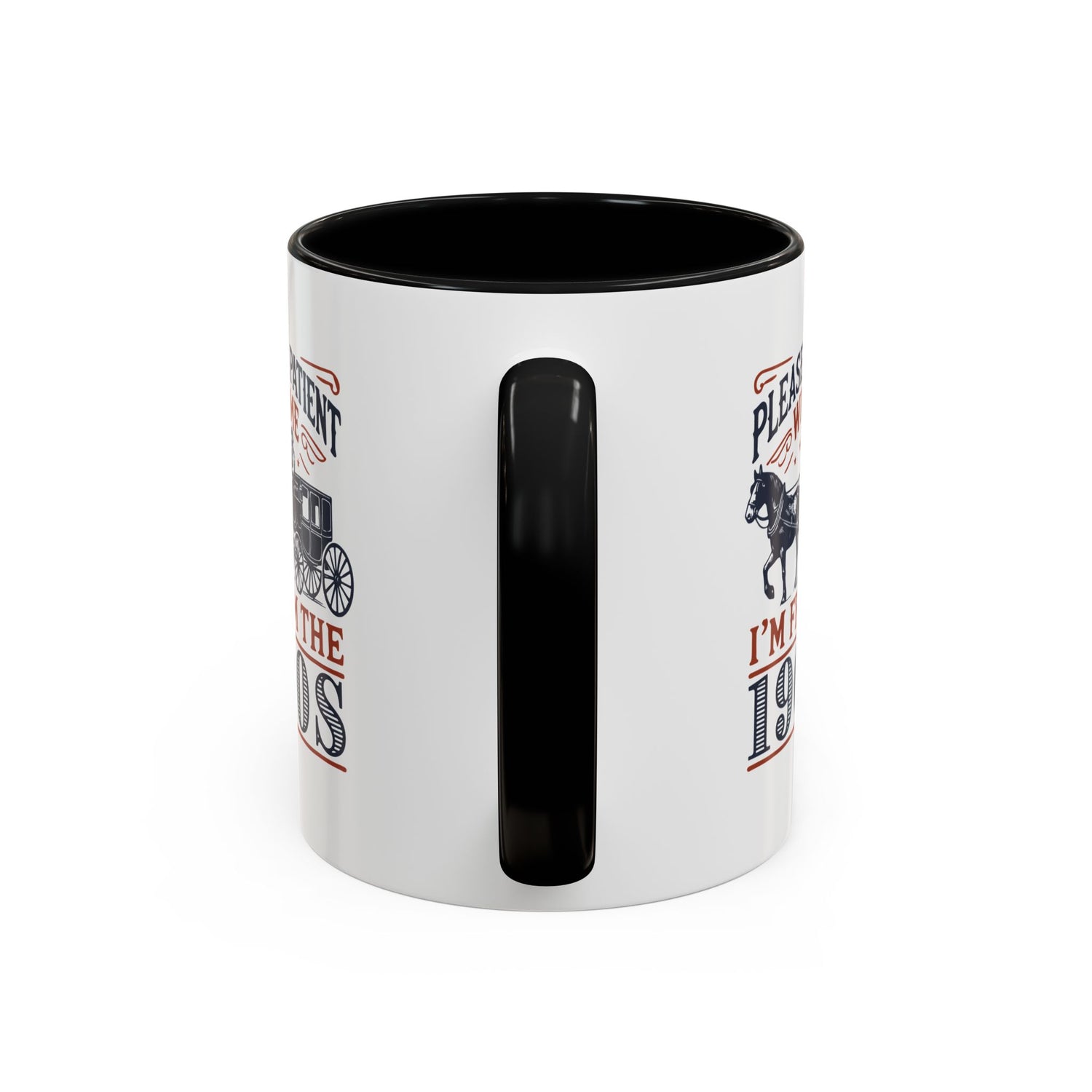 Funny Coffee Mug: From the 1900s