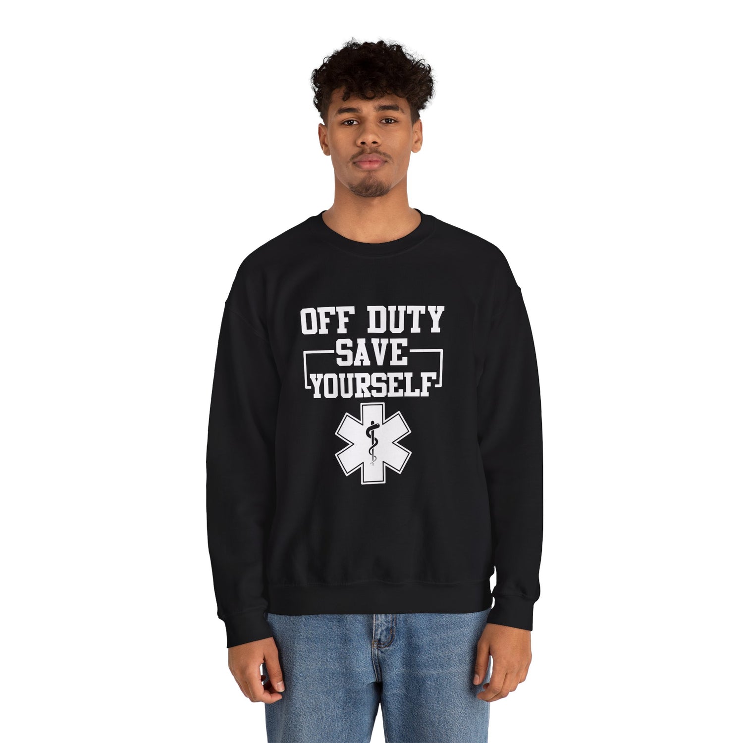 Off Duty Save Yourself Sweatshirt | EMS Crewneck, First Responder Gift, Comfortable Sweatshirt, Casual Wear, Emergency Services Apparel