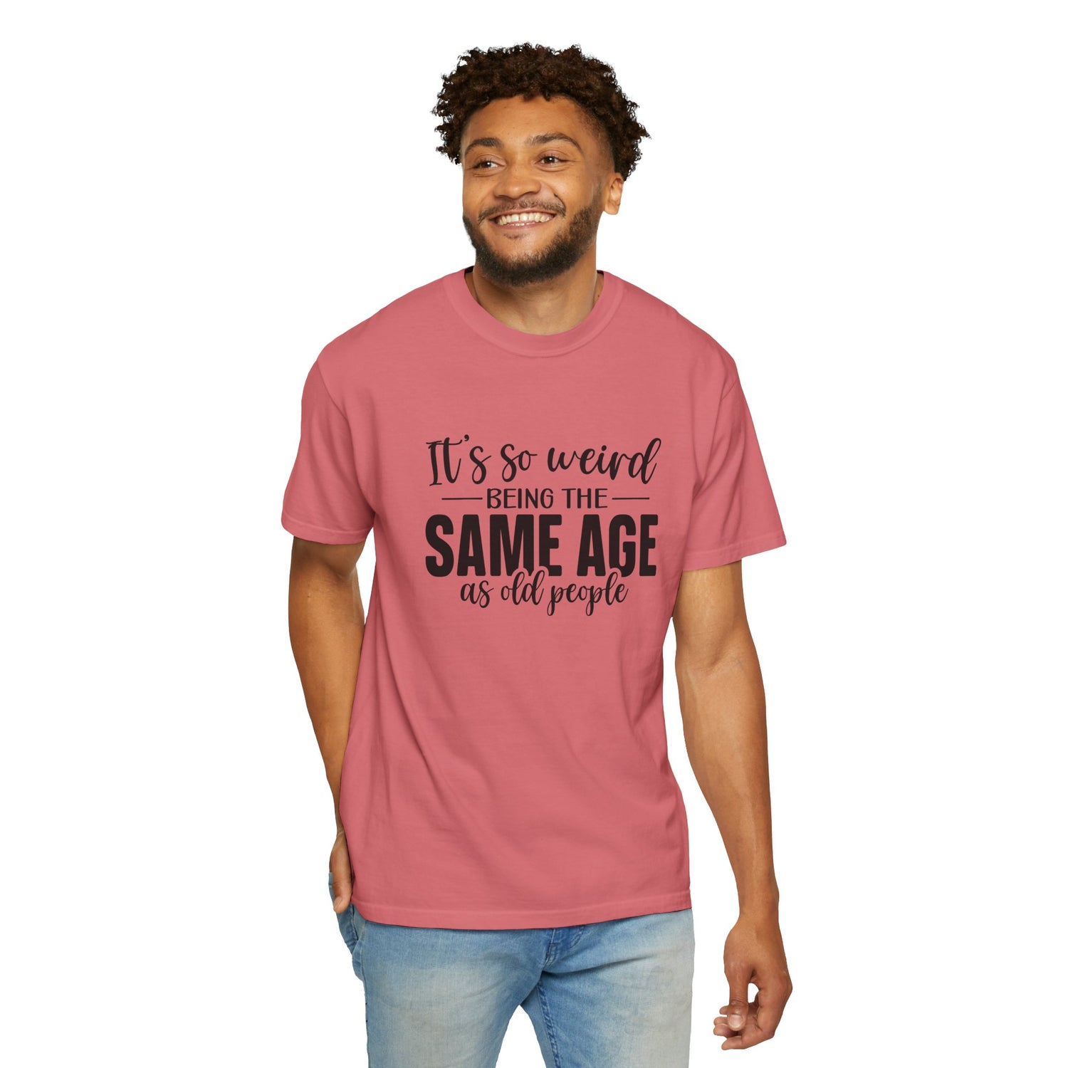 Vintage Unisex T-shirt - It's Weird being the same age as old people