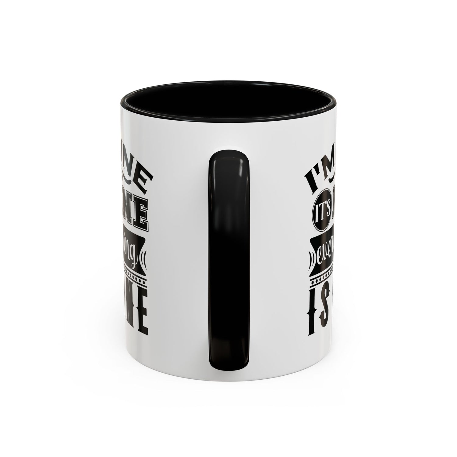 Im Fine Mug/Funny Accent Coffee Mug (11, 15oz)/Everything's Fine Mug/Gifts for him/her/Unique Coffee Mug/Tea