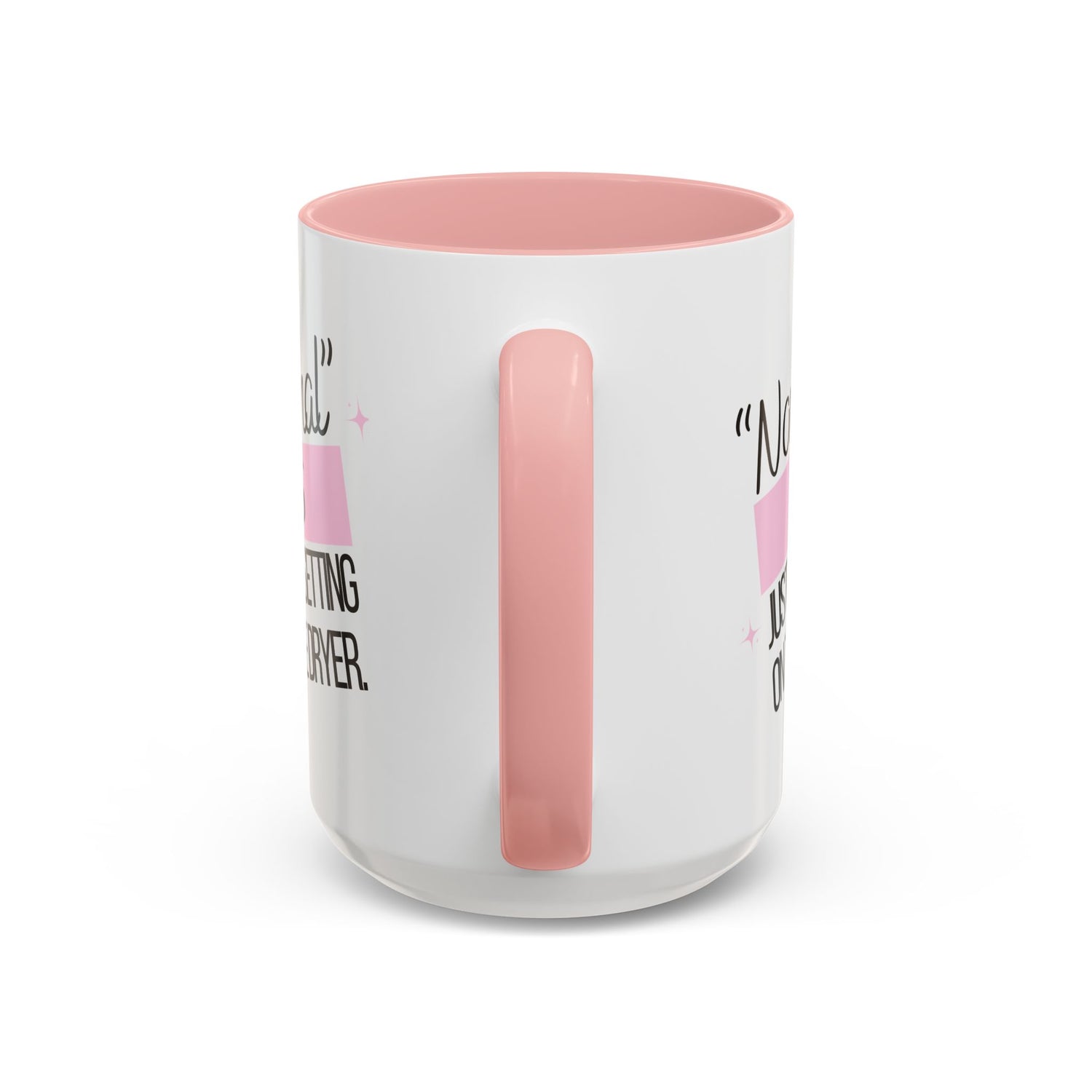 Mug - Funny Double-Sided Accent Coffee Mug (11, 15oz) | 'Normal is just a setting on the dryer'