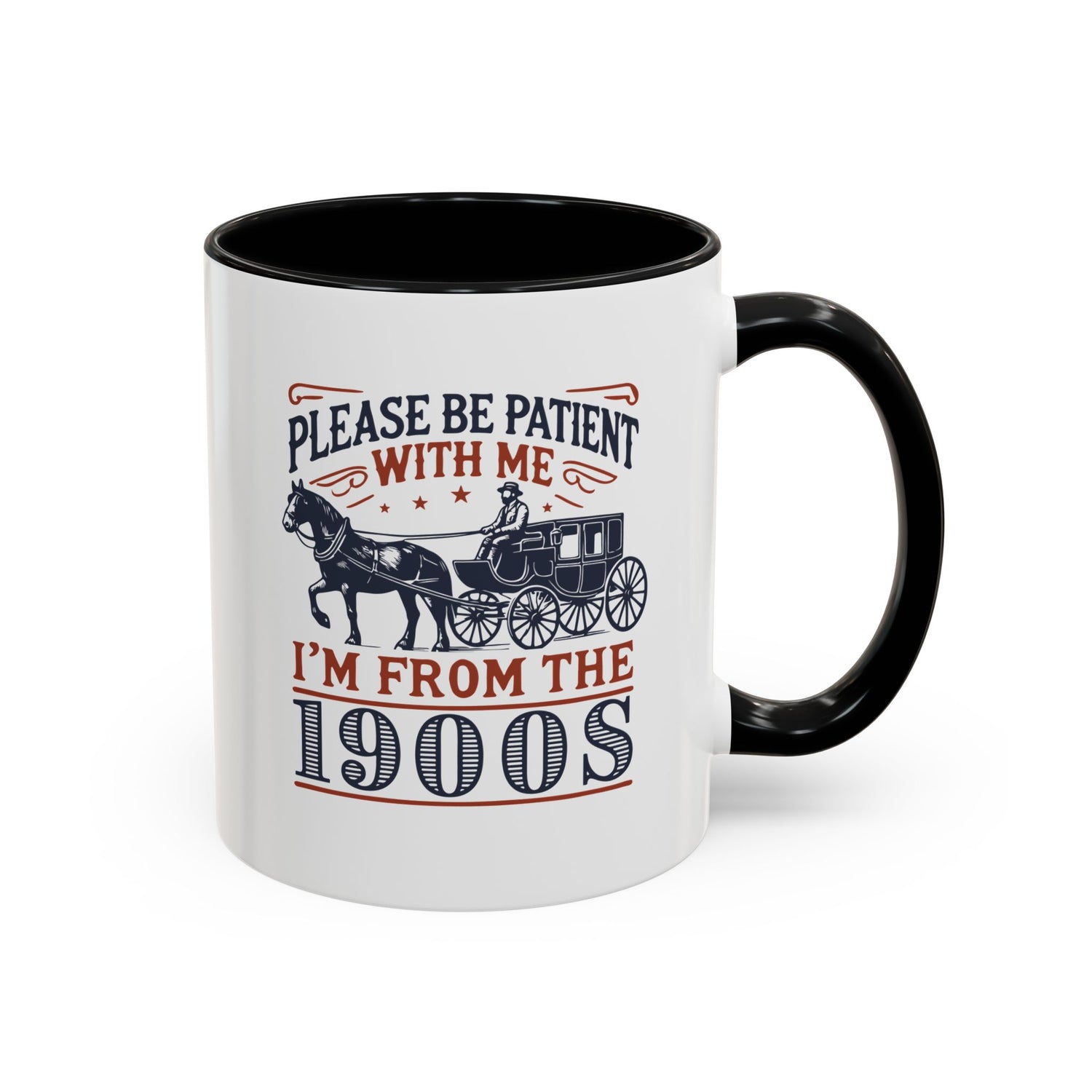 Funny Coffee Mug: From the 1900s