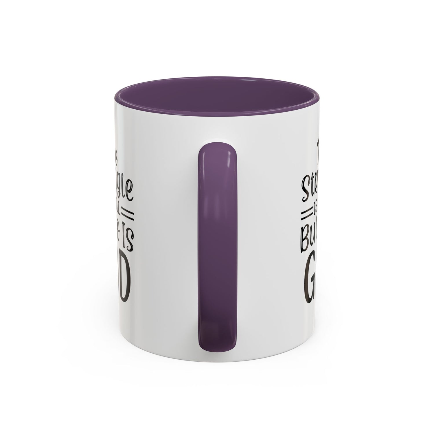 Faith-Inspired Accent Coffee Mug - "The Struggle Is Real But So Is God" - Inspirational Quotes, Gift for Her, Daily Motivation, 11oz, 15oz