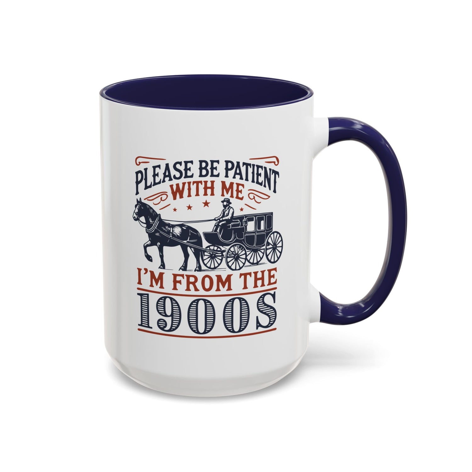 Funny Coffee Mug: From the 1900s