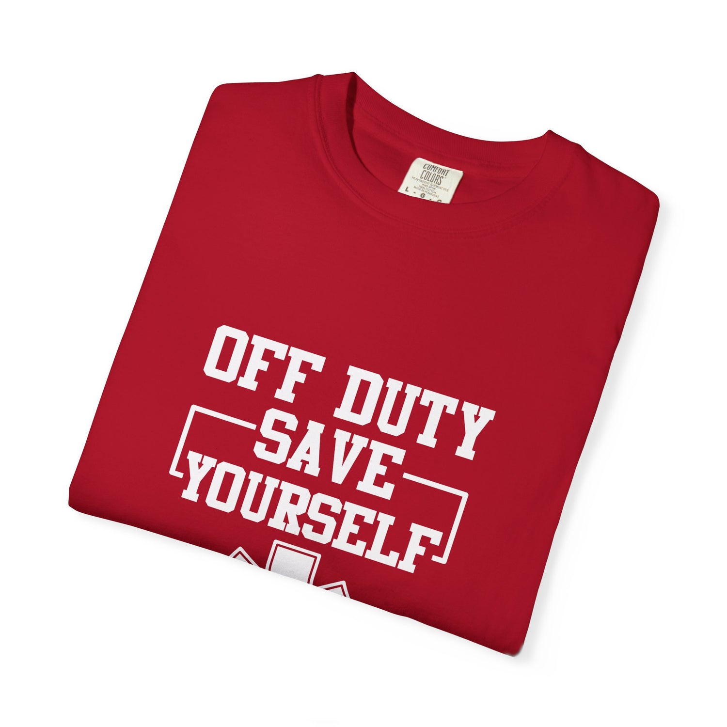 Unisex Off Duty T-Shirt, EMS Gift, First Responder Tee, Paramedic Humor Shirt, Casual Wear, Emergency Services Apparel