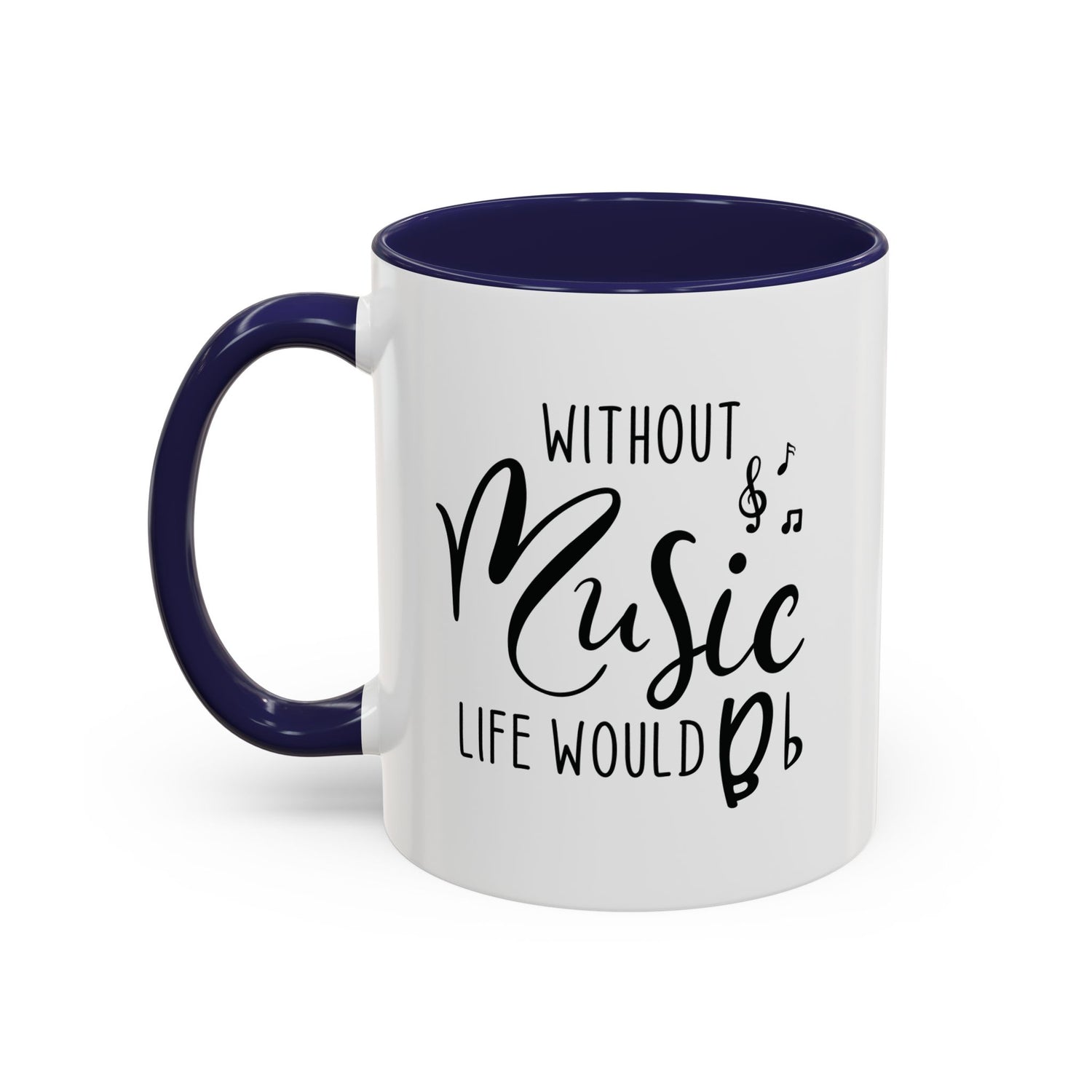 Music Lover Mug/Without Music/Accent Coffee Mug (11, 15oz)/Double-sided Mug/Music Quote Mug/Gifts for him/her/Music Teacher