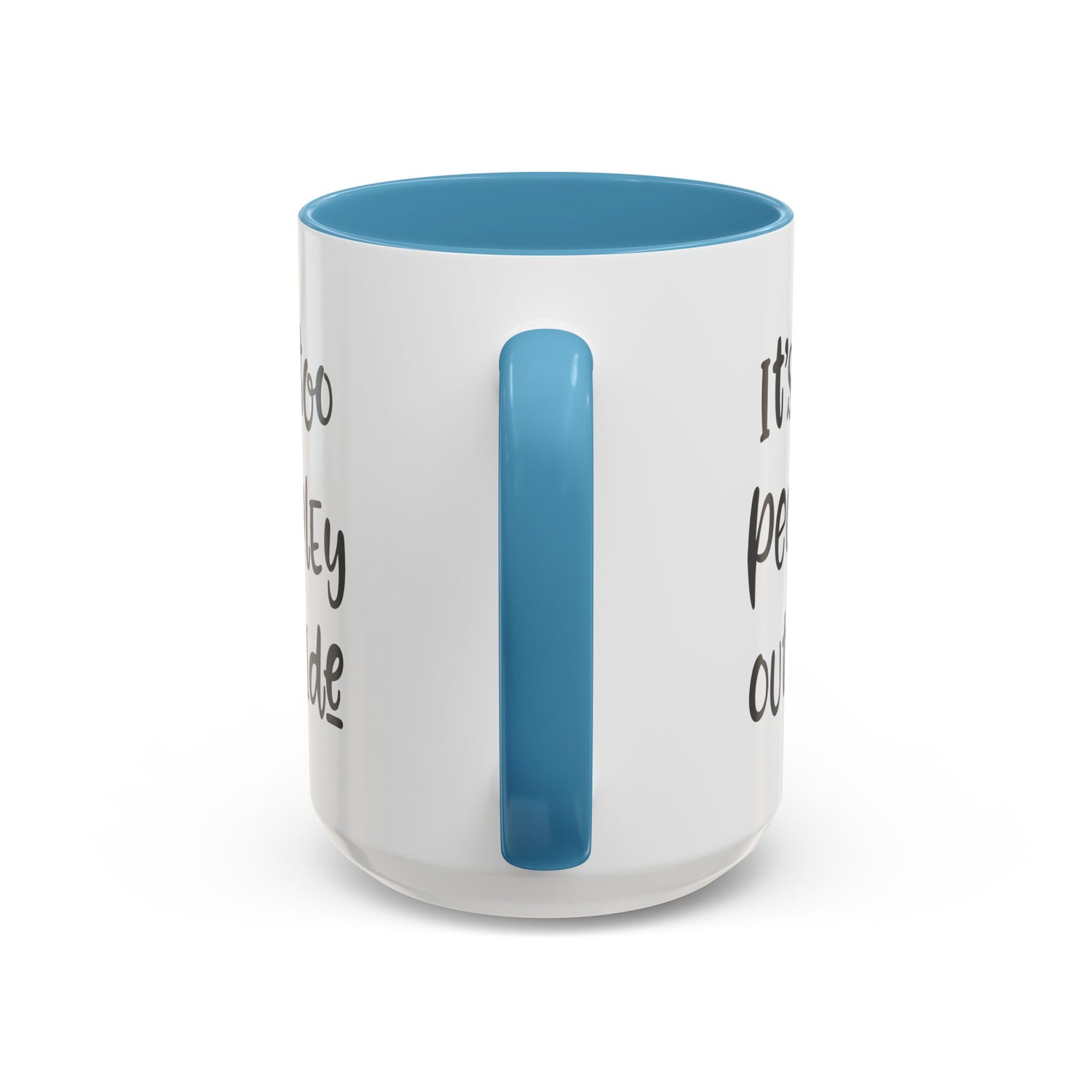 Funny Mug/Too Peopley/Gifts for Her/Gifts for Him/Introvert/Accent Coffee Mug (11, 15oz) "It's too peopley outside"