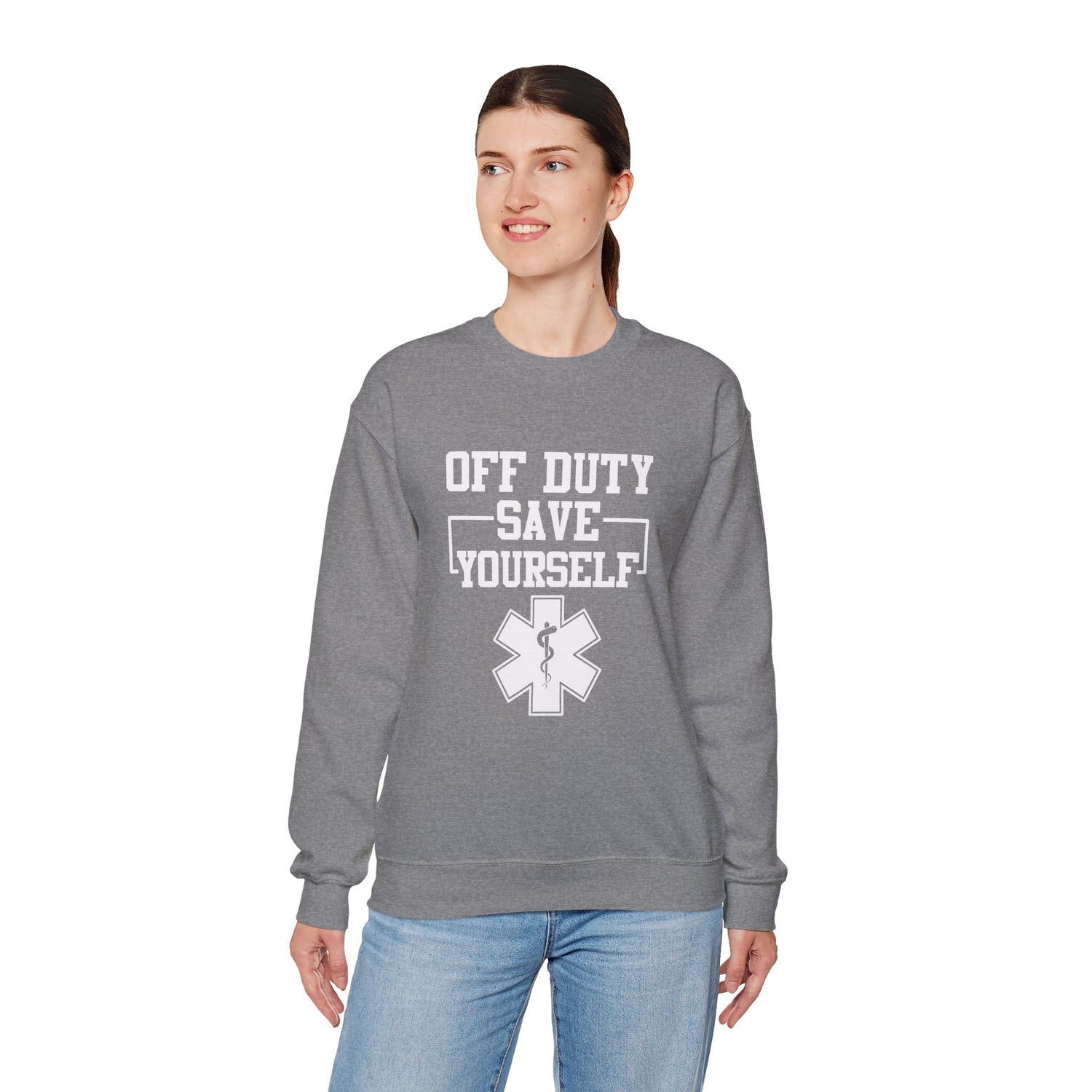 Off Duty Save Yourself Sweatshirt | EMS Crewneck, First Responder Gift, Comfortable Sweatshirt, Casual Wear, Emergency Services Apparel