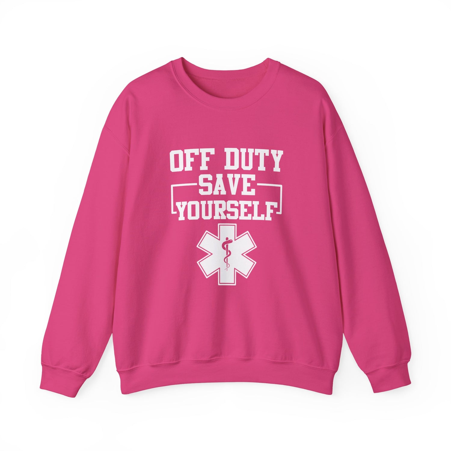 Off Duty Save Yourself Sweatshirt | EMS Crewneck, First Responder Gift, Comfortable Sweatshirt, Casual Wear, Emergency Services Apparel