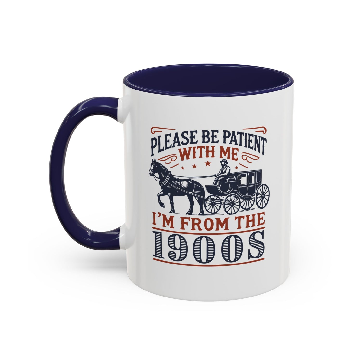 Funny Coffee Mug: From the 1900s
