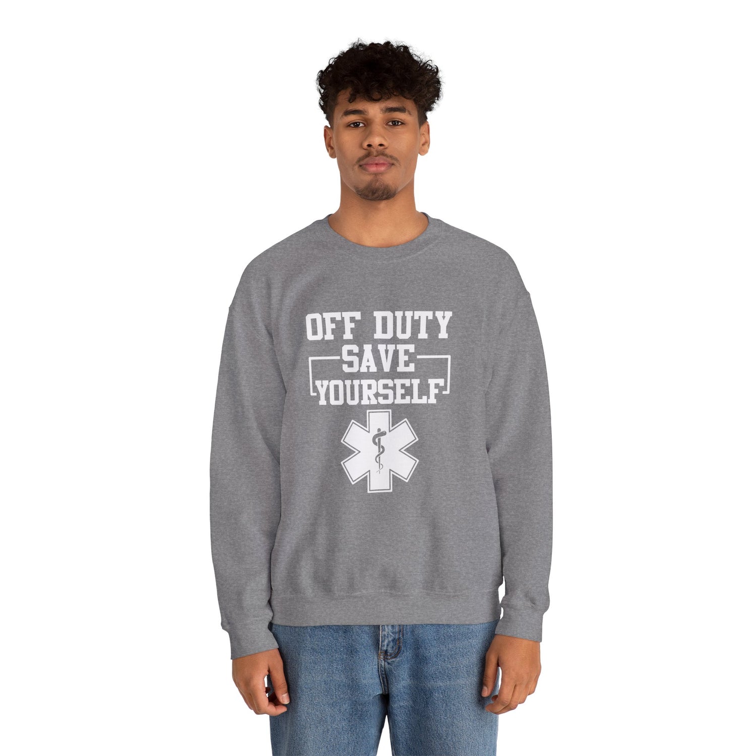 Off Duty Save Yourself Sweatshirt | EMS Crewneck, First Responder Gift, Comfortable Sweatshirt, Casual Wear, Emergency Services Apparel