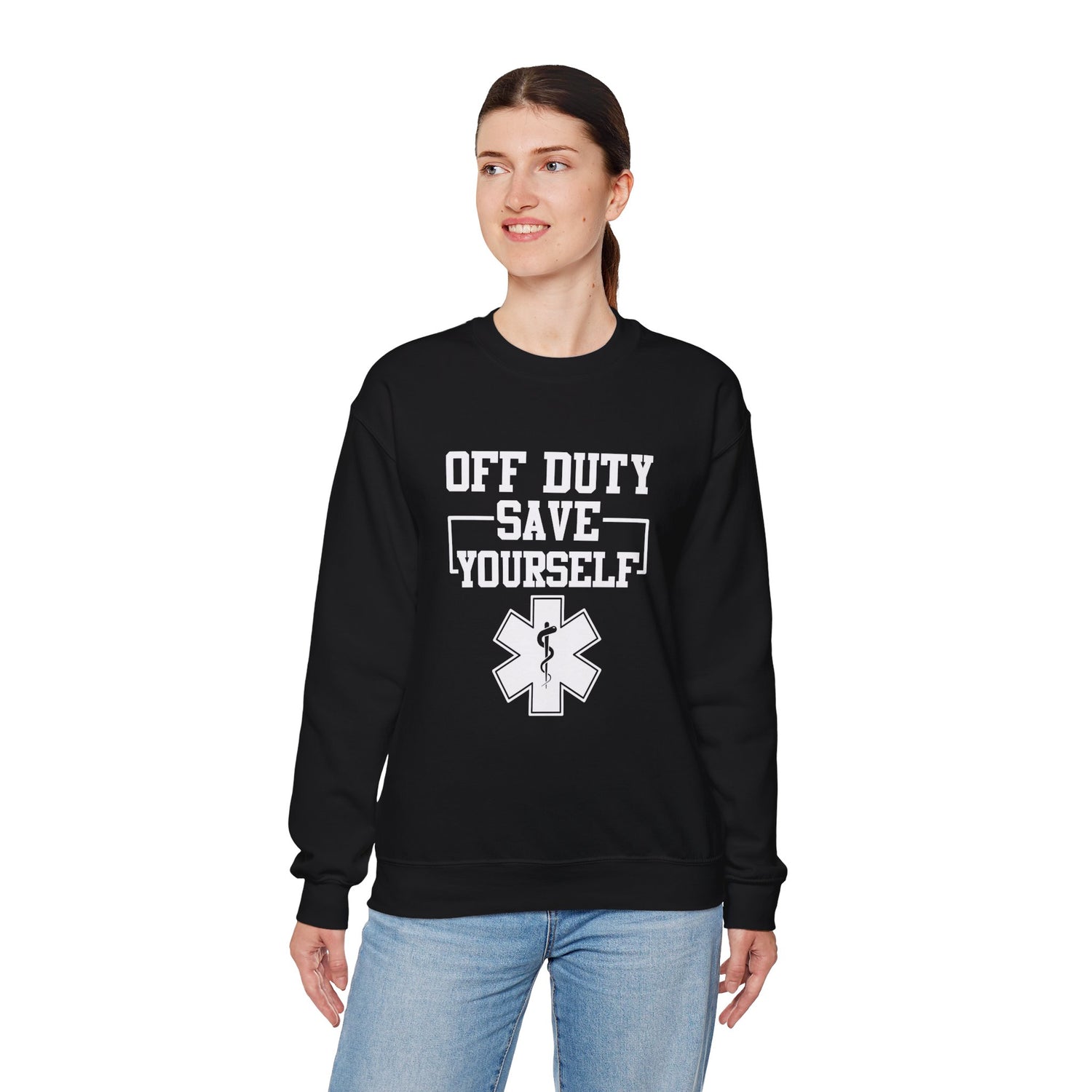 Off Duty Save Yourself Sweatshirt | EMS Crewneck, First Responder Gift, Comfortable Sweatshirt, Casual Wear, Emergency Services Apparel