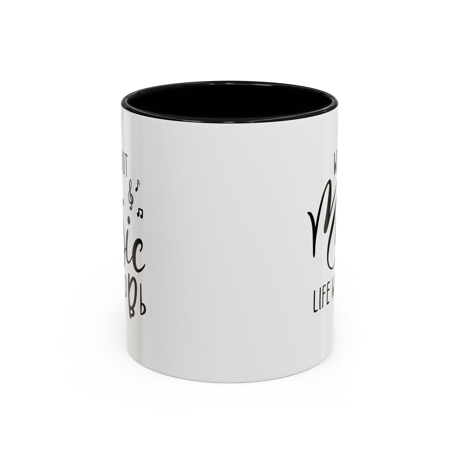 Music Lover Mug/Without Music/Accent Coffee Mug (11, 15oz)/Double-sided Mug/Music Quote Mug/Gifts for him/her/Music Teacher