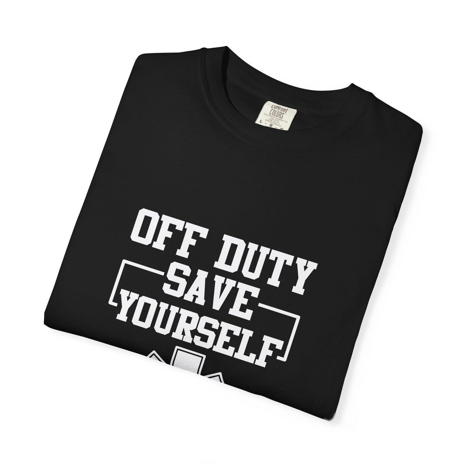 Unisex Off Duty T-Shirt, EMS Gift, First Responder Tee, Paramedic Humor Shirt, Casual Wear, Emergency Services Apparel