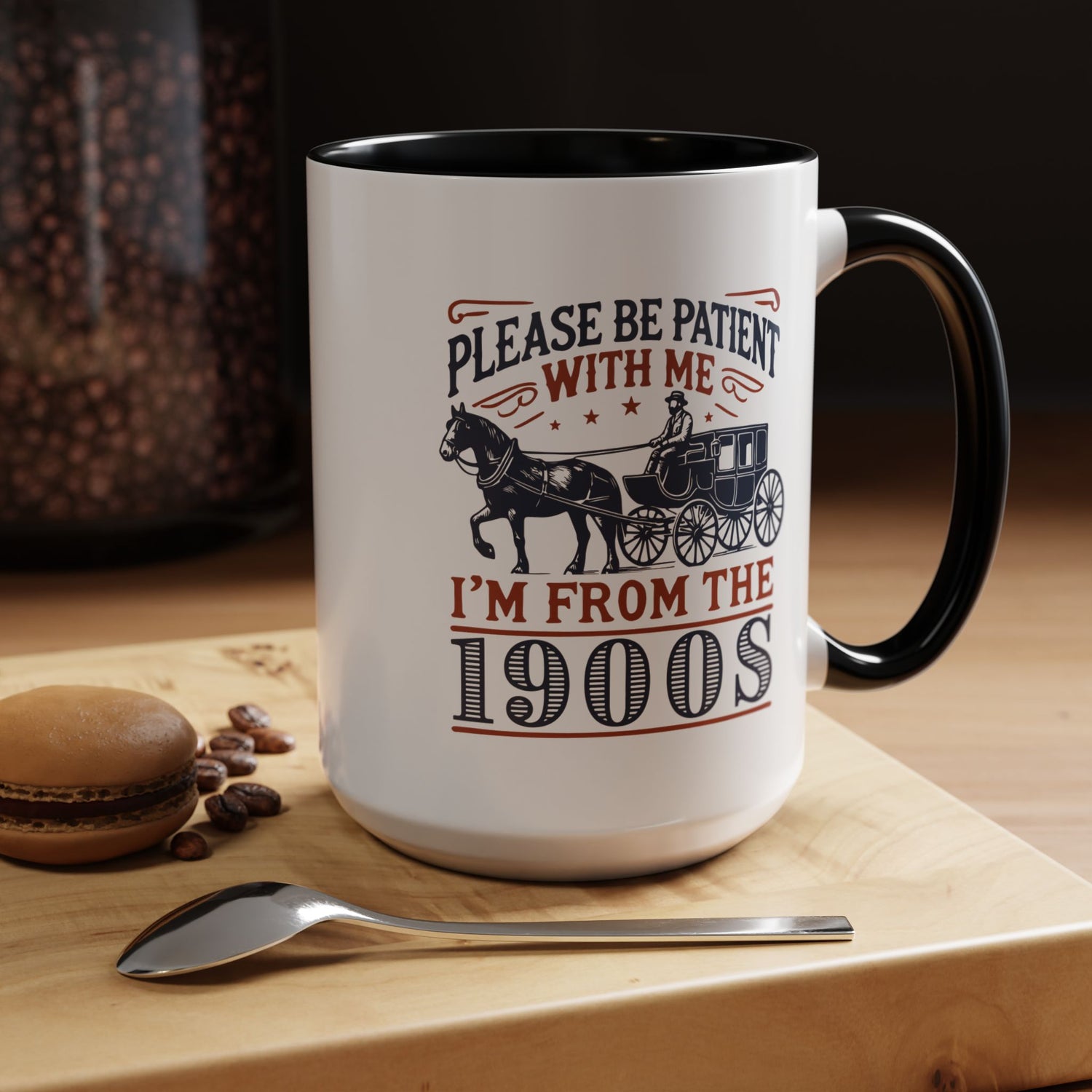Funny Coffee Mug: From the 1900s