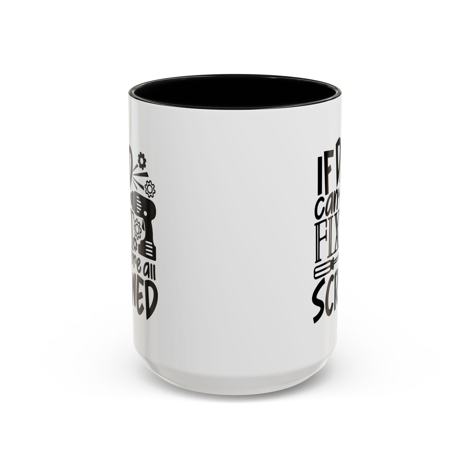 Funny Dad Coffee Mug: "If dad can't fix it we're all screwed"