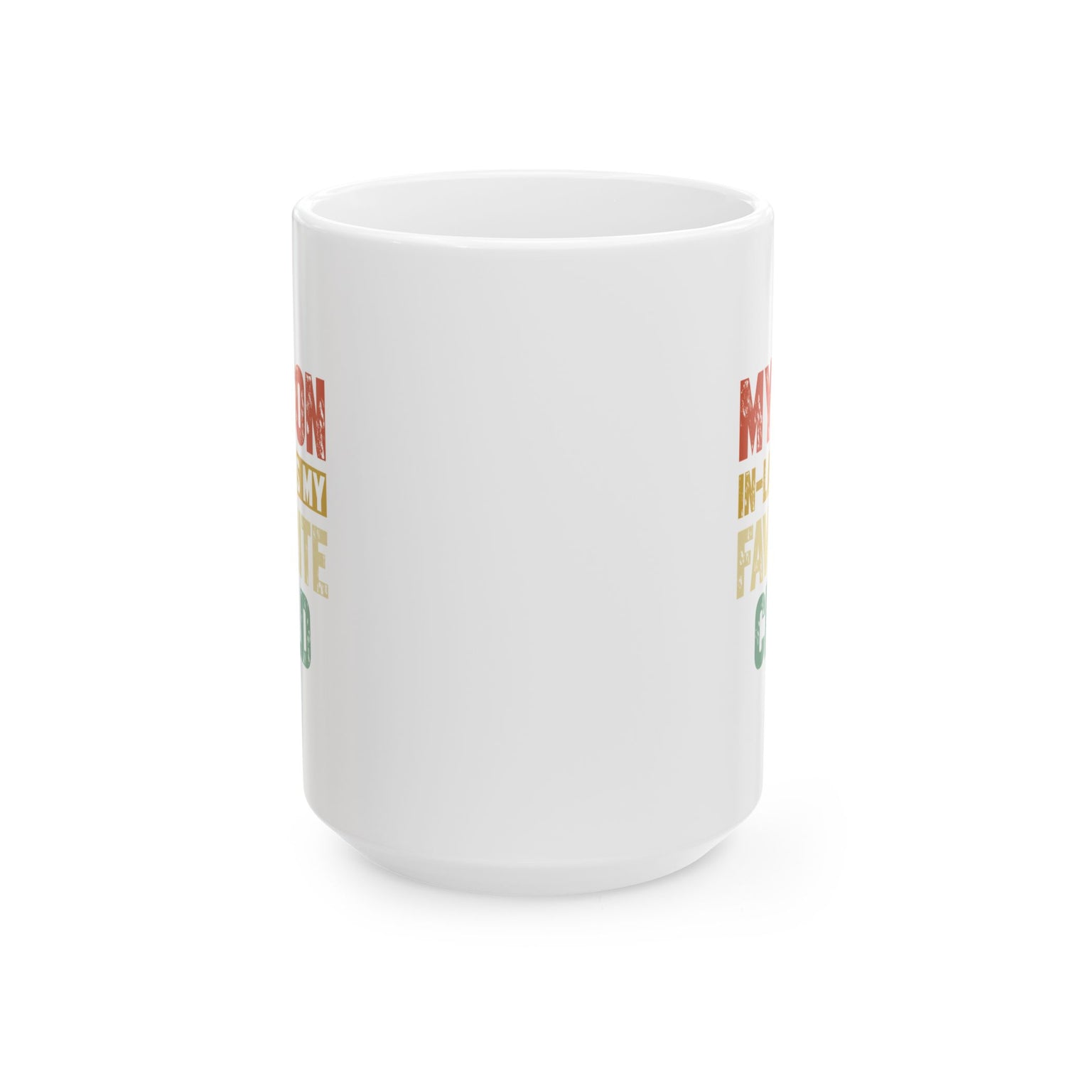 Son-in-Law Is My Favorite Mug - Ceramic Coffee Cup for Mother's Day, Birthdays, Gift for Mom, Tea Lover's Favorite