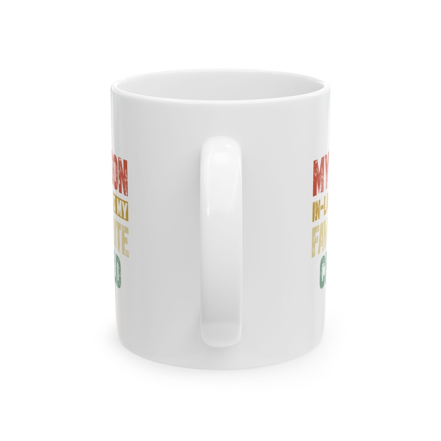 Son-in-Law Is My Favorite Mug - Ceramic Coffee Cup for Mother's Day, Birthdays, Gift for Mom, Tea Lover's Favorite