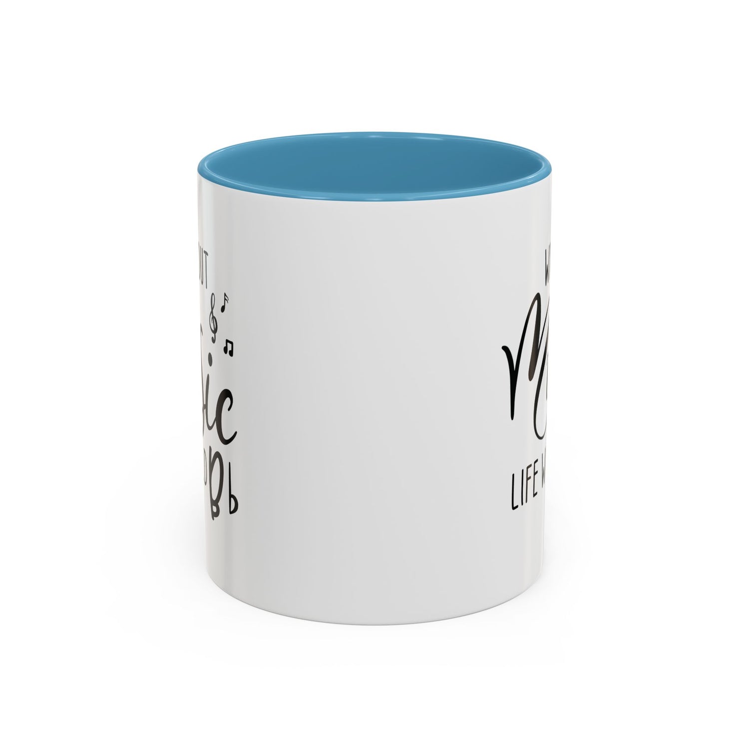 Music Lover Mug/Without Music/Accent Coffee Mug (11, 15oz)/Double-sided Mug/Music Quote Mug/Gifts for him/her/Music Teacher