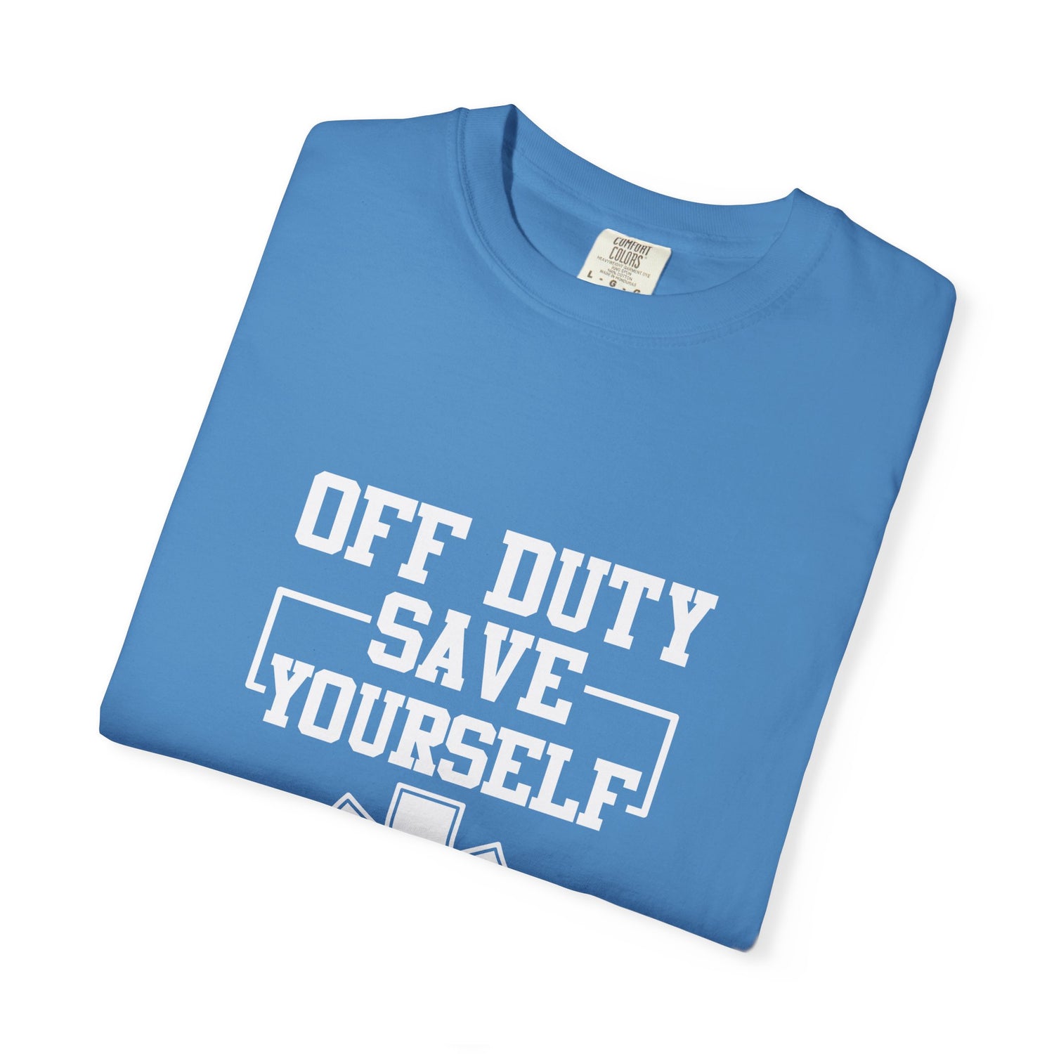 Unisex Off Duty T-Shirt, EMS Gift, First Responder Tee, Paramedic Humor Shirt, Casual Wear, Emergency Services Apparel