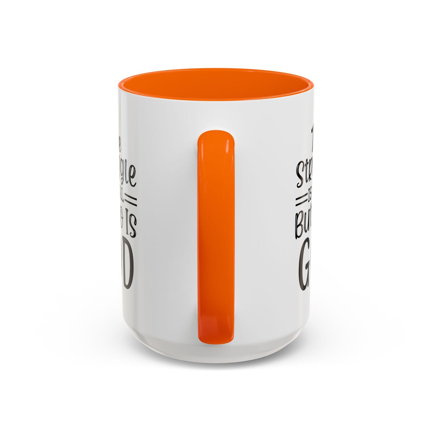 Faith-Inspired Accent Coffee Mug - "The Struggle Is Real But So Is God" - Inspirational Quotes, Gift for Her, Daily Motivation, 11oz, 15oz