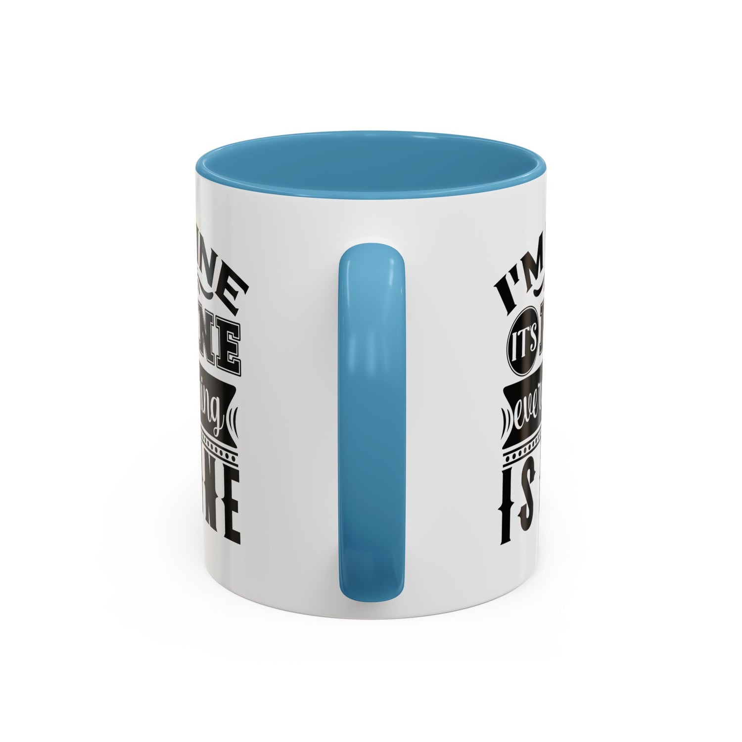 Im Fine Mug/Funny Accent Coffee Mug (11, 15oz)/Everything's Fine Mug/Gifts for him/her/Unique Coffee Mug/Tea