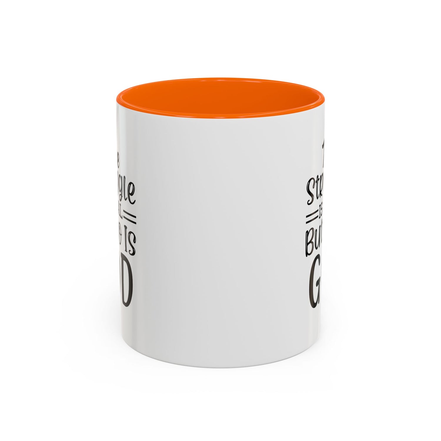 Faith-Inspired Accent Coffee Mug - "The Struggle Is Real But So Is God" - Inspirational Quotes, Gift for Her, Daily Motivation, 11oz, 15oz