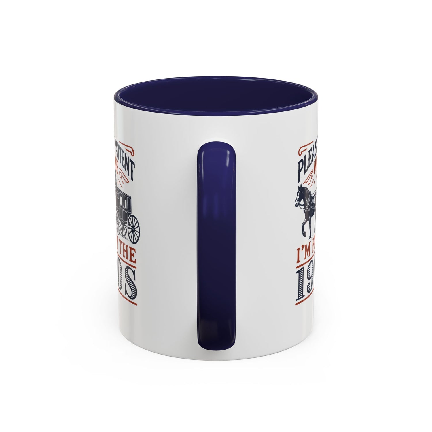 Funny Coffee Mug: From the 1900s