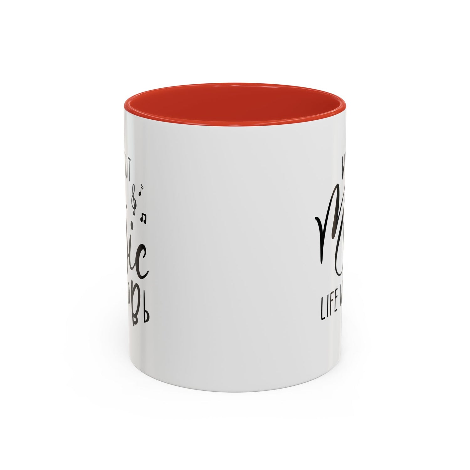 Music Lover Mug/Without Music/Accent Coffee Mug (11, 15oz)/Double-sided Mug/Music Quote Mug/Gifts for him/her/Music Teacher