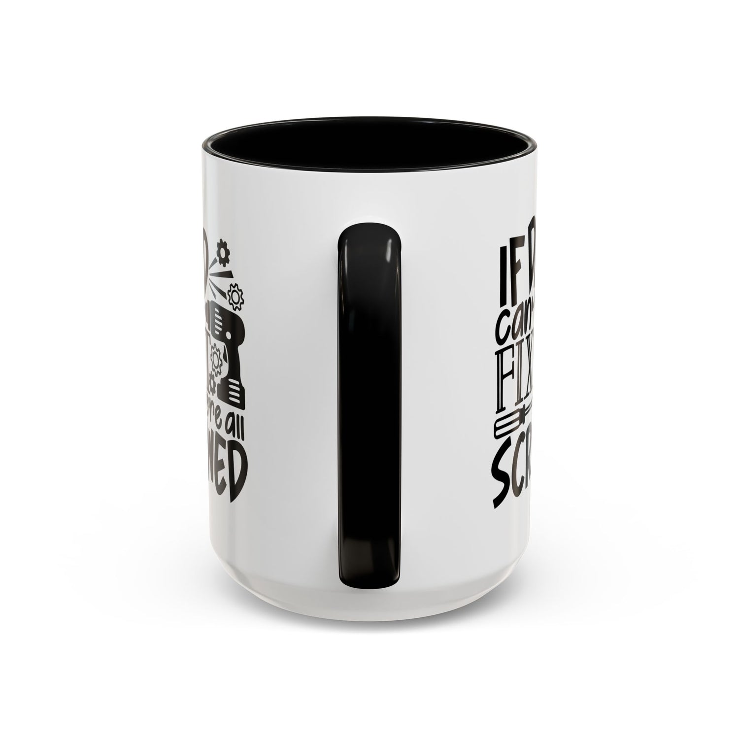 Funny Dad Coffee Mug: "If dad can't fix it we're all screwed"