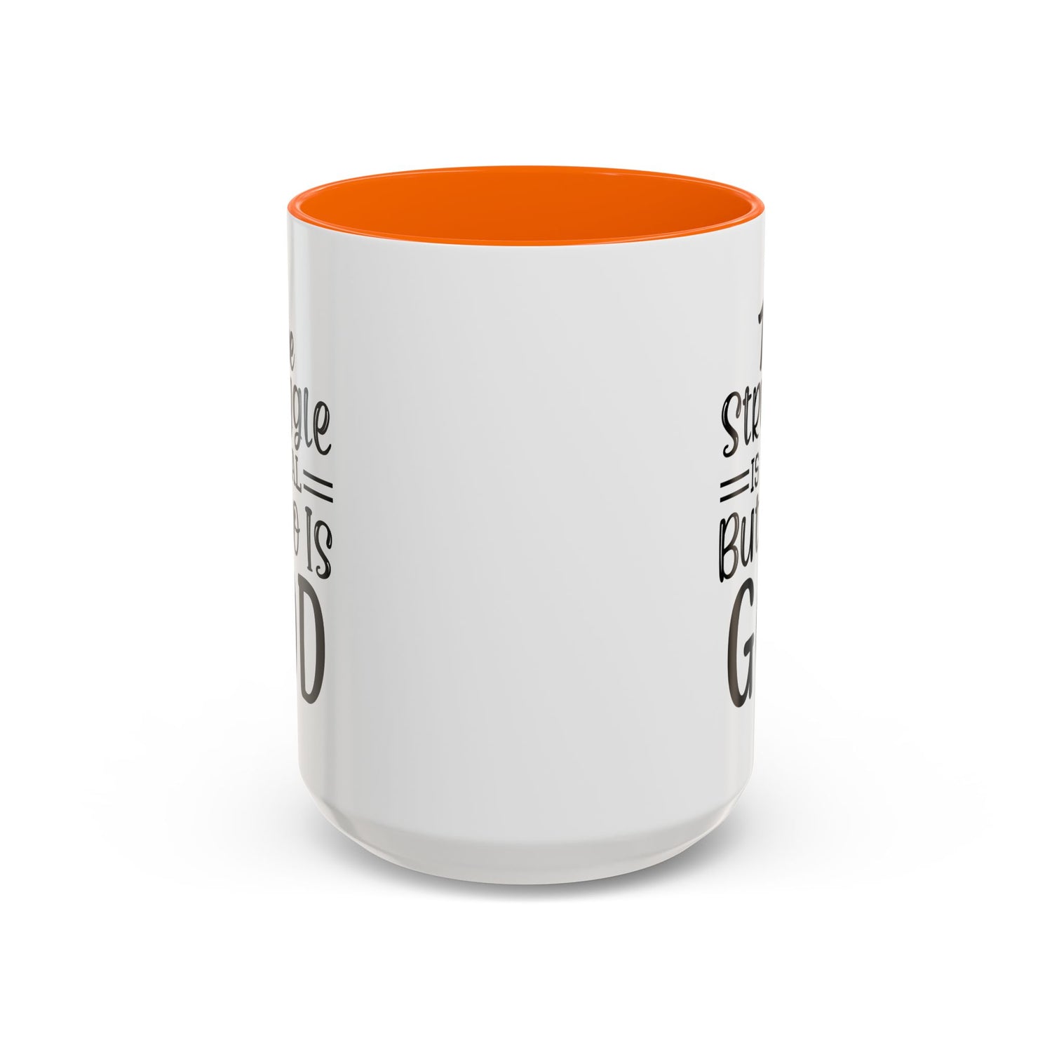 Faith-Inspired Accent Coffee Mug - "The Struggle Is Real But So Is God" - Inspirational Quotes, Gift for Her, Daily Motivation, 11oz, 15oz