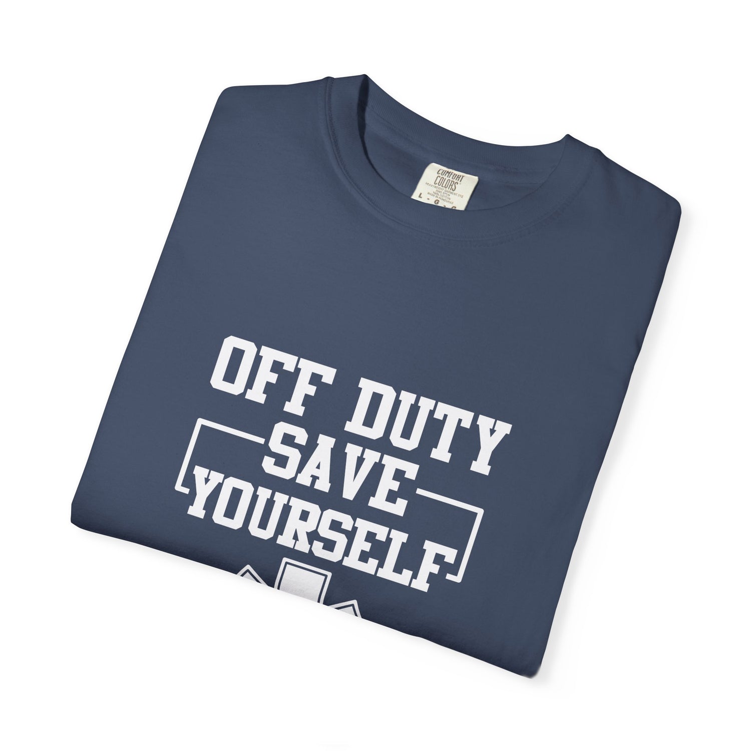 Unisex Off Duty T-Shirt, EMS Gift, First Responder Tee, Paramedic Humor Shirt, Casual Wear, Emergency Services Apparel