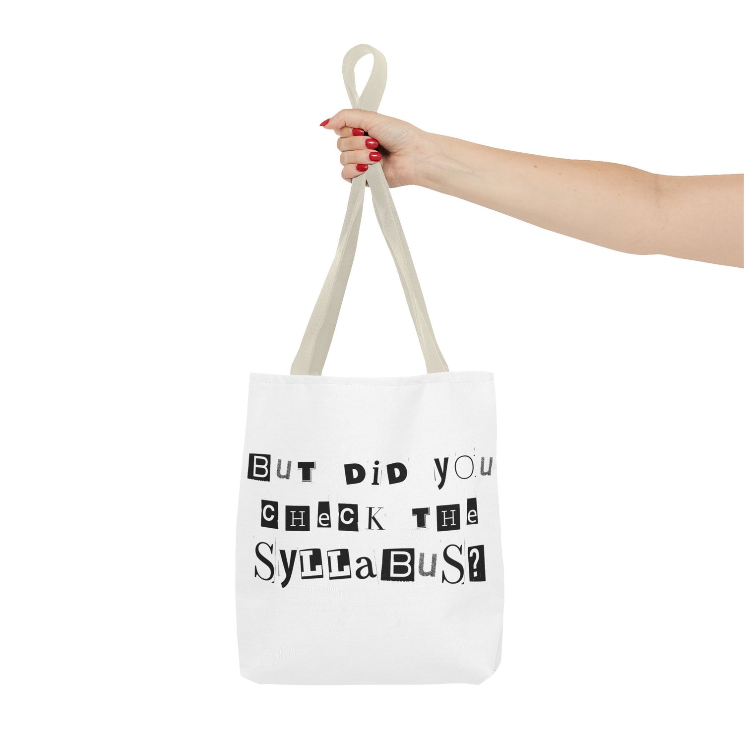 SAYINGS: Funny Tote Bag, "But did you check the syllabus?"