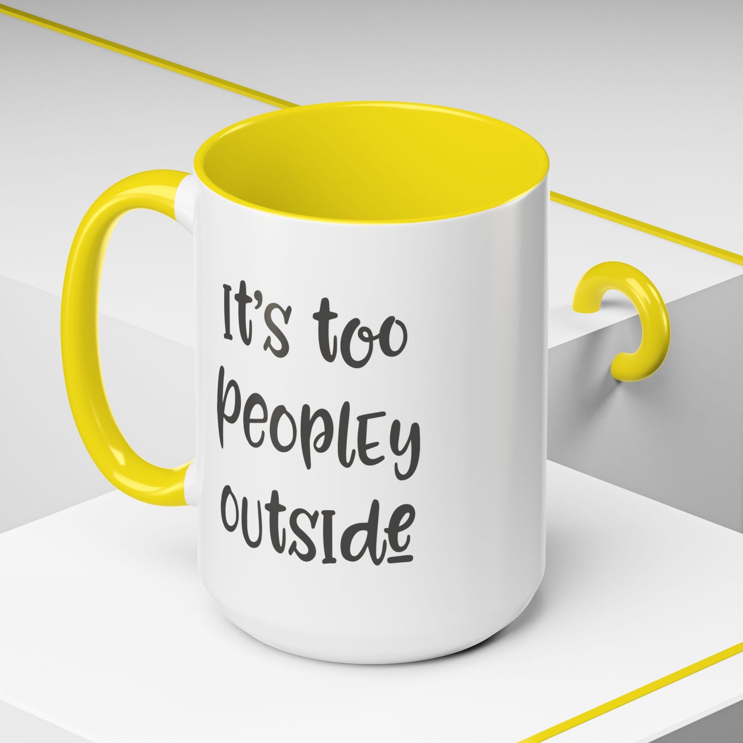 Funny Mug/Too Peopley/Gifts for Her/Gifts for Him/Introvert/Accent Coffee Mug (11, 15oz) "It's too peopley outside"