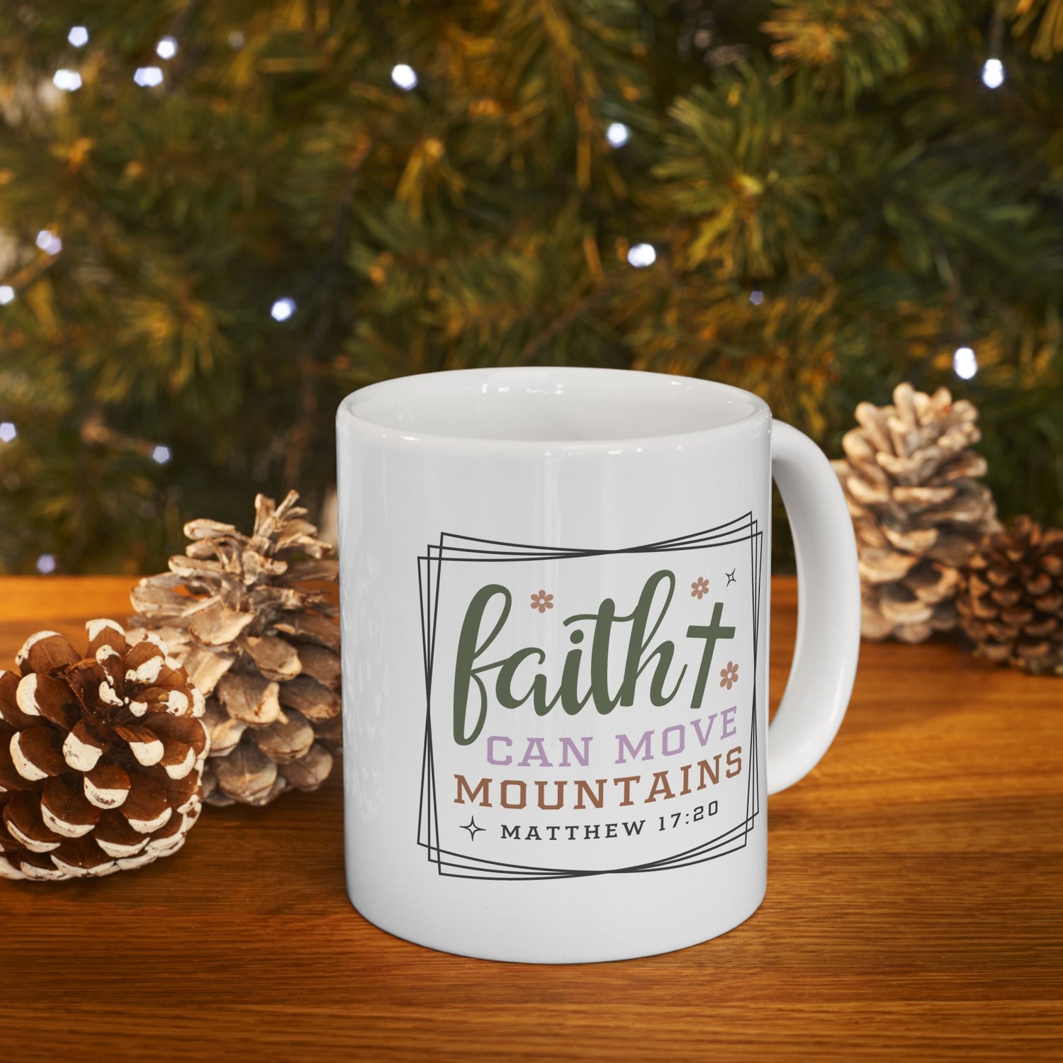 Inspirational Mug/Scripture/Christian mug/Gifts for her/Ceramic Mug, (11oz, 15oz) "Faith can move mountains Matthew 17:20"