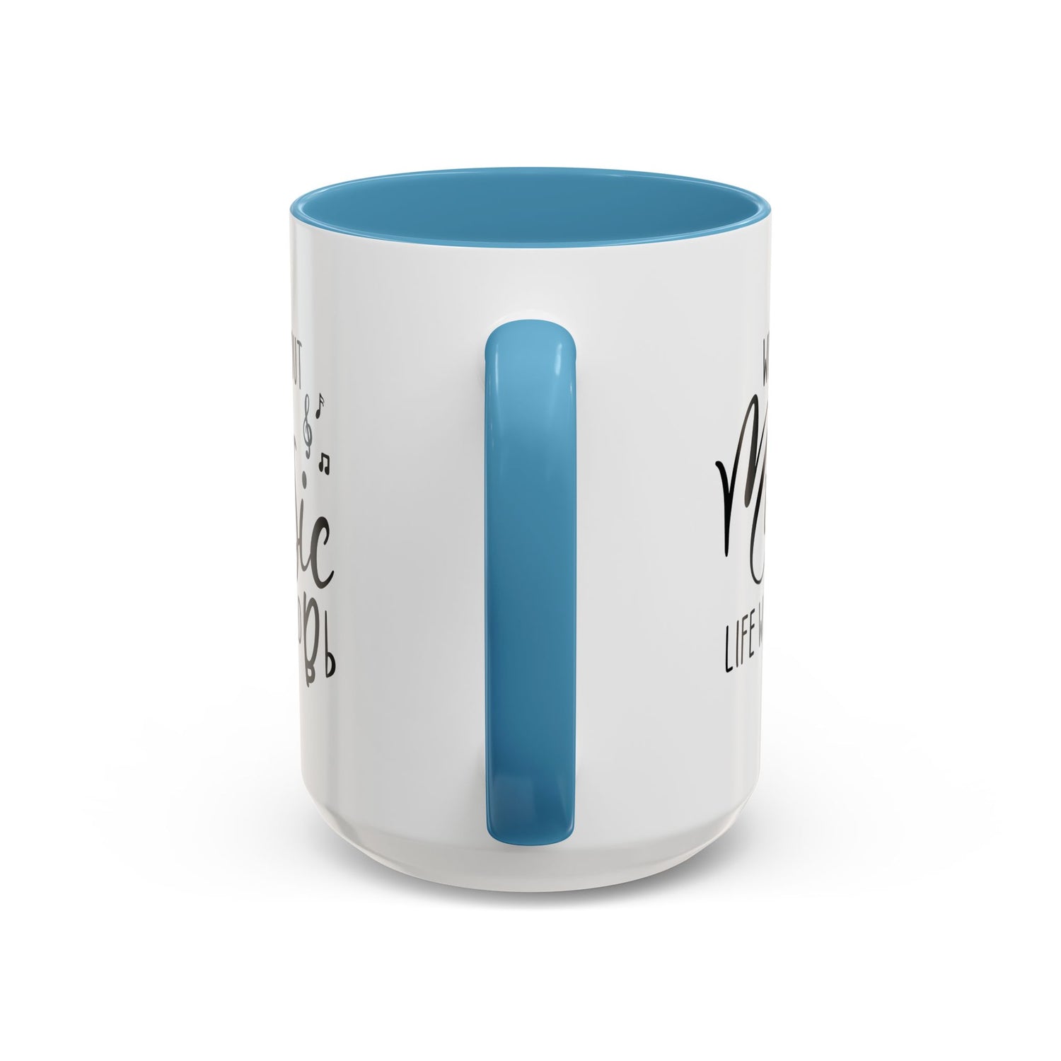 Music Lover Mug/Without Music/Accent Coffee Mug (11, 15oz)/Double-sided Mug/Music Quote Mug/Gifts for him/her/Music Teacher
