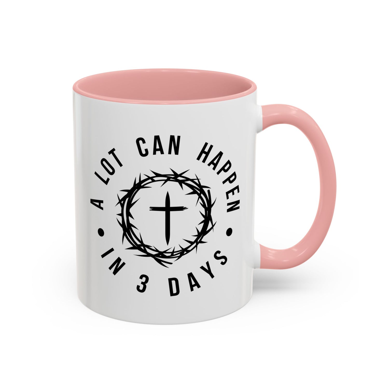Easter Coffee Mug: A lot can happen in 3 days