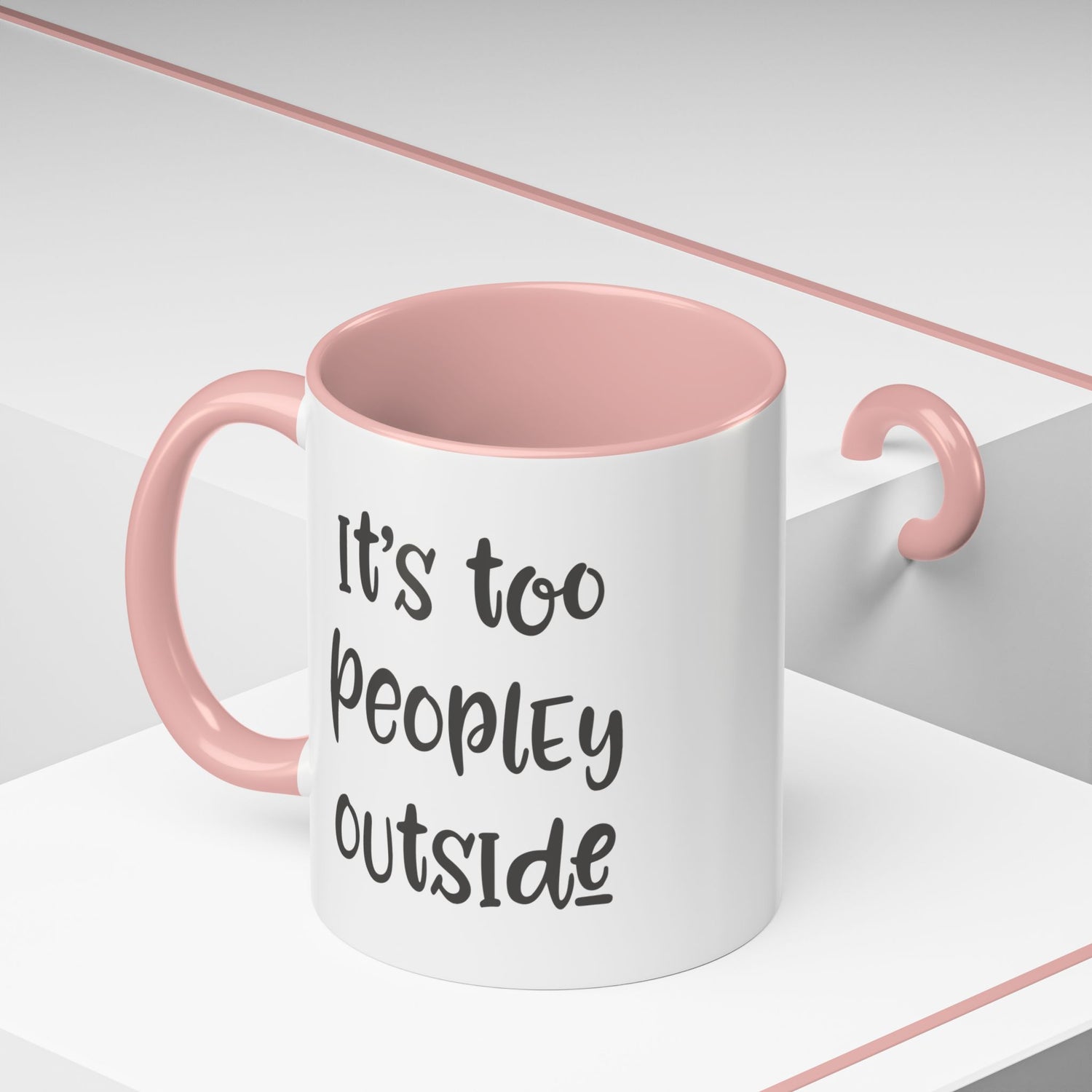 Funny Mug/Too Peopley/Gifts for Her/Gifts for Him/Introvert/Accent Coffee Mug (11, 15oz) "It's too peopley outside"