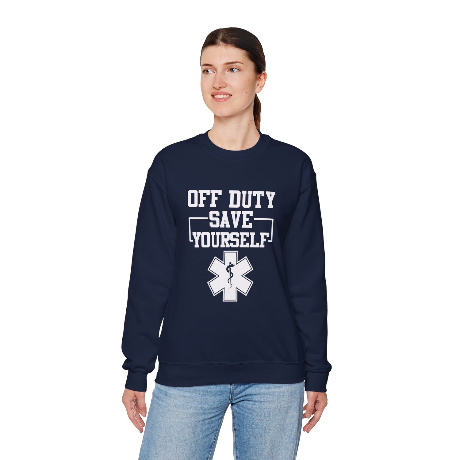 Off Duty Save Yourself Sweatshirt | EMS Crewneck, First Responder Gift, Comfortable Sweatshirt, Casual Wear, Emergency Services Apparel