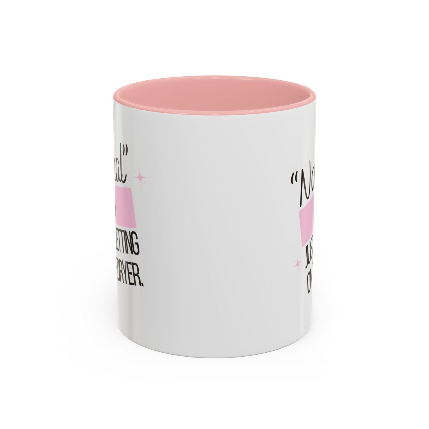 Mug - Funny Double-Sided Accent Coffee Mug (11, 15oz) | 'Normal is just a setting on the dryer'